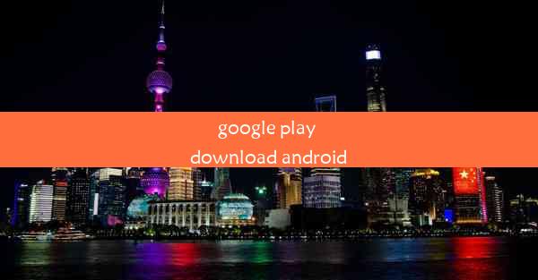 google play download android