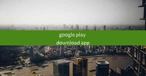 google play download app