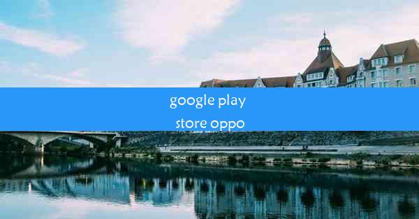 google play store oppo