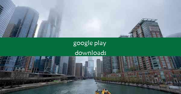 google play downloads